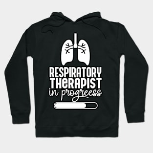 Respiratory Therapist In Progress Hoodie